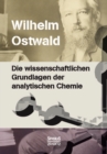 Image for Die wissenschaftlichen Grundlagen der analytischen Chemie