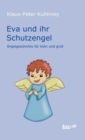 Image for Eva und ihr Schutzengel : Engelgeschichte fur klein und gross