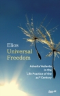Image for Universal Freedom : Advaita Vedanta in the Life Practice of the 21st Century