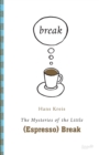 Image for The mysteries of the little (espresso) break