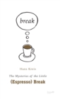 Image for The mysteries of the little (espresso) break