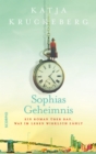 Image for Sophias Geheimnis: Ein Roman uber das, was im Leben wirklich zahlt