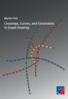 Image for Crossings, Curves, and Constraints in Graph Drawing
