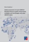 Image for Global assessment of recent UNESCO Biosphere Reserve quality enhancement strategies and interlinkages with other UNESCO labels