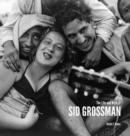 Image for The life and work of Sid Grossman