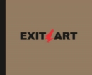 Image for Exit Art  : unfinished memories - 30 years of Exit Art