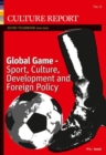 Image for Global game  : sport, culture, development and foreign policy