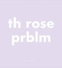 Image for Th rose prblm