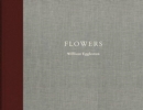 Image for William Eggleston: Flowers
