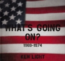 Image for Ken Light: What´s Going On? 1969-1974
