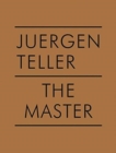 Image for Juergen Teller: The Master VI: William Eggleston
