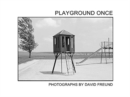 Image for David Freund: Playground Once
