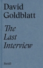 Image for David Goldblatt  : the last interview