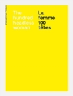 Image for Angela Grauerholz - la femme 100 tãetes/the hundred headless woman