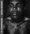 Image for Gordon Parks - Muhammad Ali