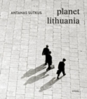 Image for Antanas Sutkus: Planet Lithuania (Revised edition)