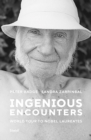 Image for Peter Badge and Sandra Zarrinbal: Ingenious Encounters : World Tour to Nobel Laureates