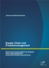 Image for Supply Chain und Prozessmanagement. Optimierte Prozessablaufe am Beispiel eines mittelstandischen Automotive-Zulieferunternehmens