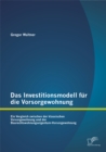 Image for Investitionsmodell Fur Die Vorsorgewohnung : Ein Vergleich Zwischen Der Klassischen Vorsorgewohnung Und Der Baurechtswoh