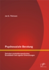 Image for Psychosoziale Beratung: Zwischen psychotherapeutischen Grundideen und eigenen Entwicklungen