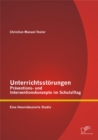 Image for Unterrichtsstorungen - Praventions- und Interventionskonzepte im Schulalltag: Eine theoriebasierte Studie
