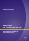 Image for Antichrist - Ein Film Von Lars Von Trier : Untersuchung Nach Elementen Des Genre- Und Autorenfilms