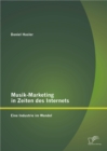 Image for Musik-Marketing In Zeiten Des Internets : Eine Industrie Im Wandel