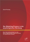 Image for Modeling-Prozess In Der Psychologischen Beratung : Eine Interventionstechnik Aus Der Neuro-Linguistischen Programmierung Im Sy
