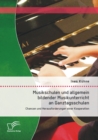 Image for Musikschulen und allgemein bildender Musikunterricht an Ganztagsschulen: Chancen und Herausforderungen einer Kooperation