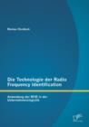 Image for Die Technologie der Radio Frequency Identification : Anwendung der RFID in der Unternehmenslogistik