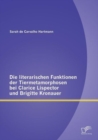 Image for Die literarischen Funktionen der Tiermetamorphosen bei Clarice Lispector und Brigitte Kronauer