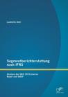 Image for Segmentberichterstattung nach IFRS. Analyse der DAX 30 Konzerne Bayer und BASF