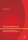 Image for Psychosoziale Beratung : Zwischen psychotherapeutischen Grundideen und eigenen Entwicklungen