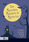 Image for Von Menschen, Monstern und Mysterien : illustrierte Liebhaberausgabe klassischer Gruselgeschichten