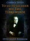 Image for To-lu-to-lo oder Wie Emil Turke wurde