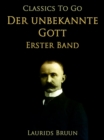 Image for Der unbekannte Gott Erster Band