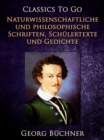 Image for Naturwissenschaftlich und Philosophische Schriften, Schulertexte und Gedichte