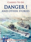Image for Danger! and Other Stories