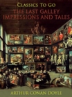 Image for Last Galley; Impressions and Tales