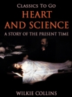 Image for Heart and Science: A Story of the Present Time