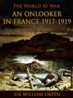 Image for Onlooker in France 1917-1919