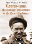 Image for Rogers-isms, the Cowboy Philosopher on the Peace Conference