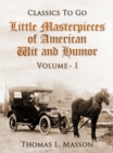 Image for Little Masterpieces of American Wit and Humor / Volume I.