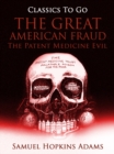 Image for Great American Fraud / The Patent Medicine Evil