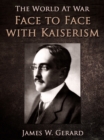 Image for Face to Face with Kaiserism