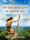 Image for Resurrection of Jimber Jaw