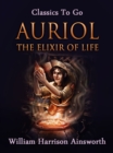 Image for Auriol; Or, the Elixir of Life