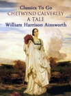 Image for Chetwynd Calverley: A Tale
