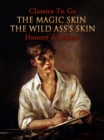 Image for Magic Skin, Or, The Wild Ass&#39;s Skin