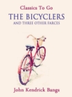 Image for Bicyclers and Three Other Farces